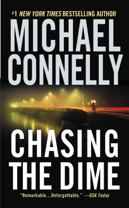 Michael Connelly Chasing The Dime